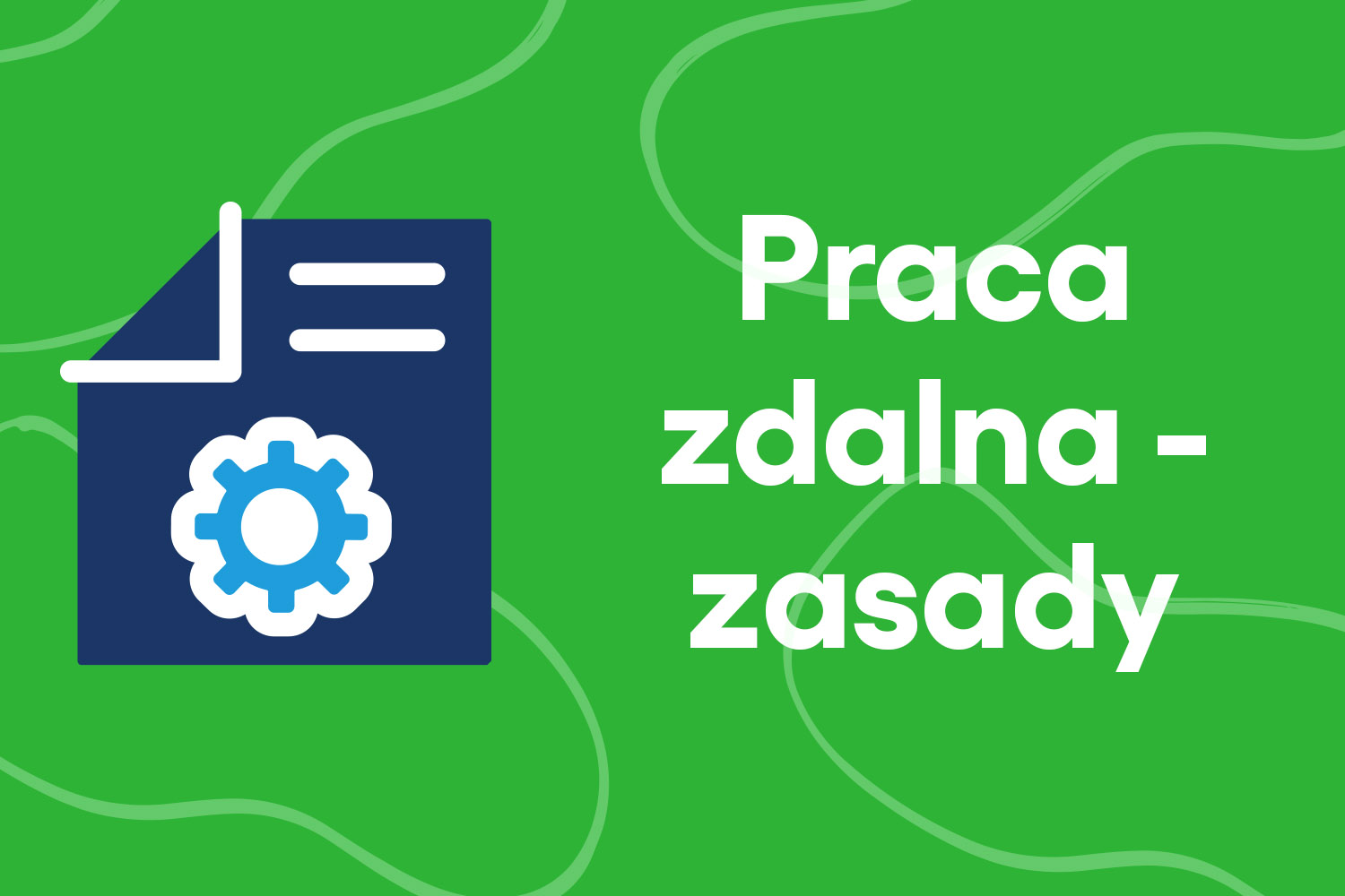 Praca zdalna - zasady